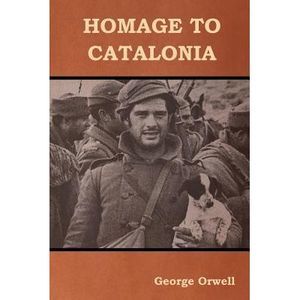 Homage to Catalonia -- George Orwell